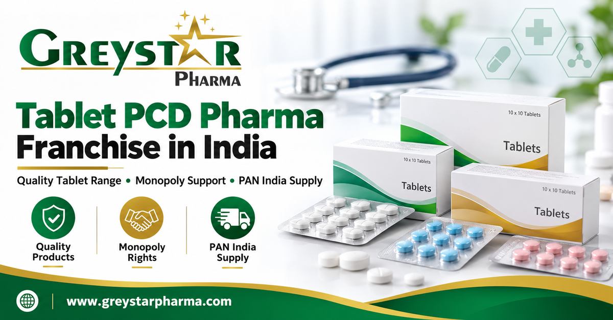 Tablet PCD Pharma Franchise in India by Greystar Pharma, featuring quality tablet medicines, monopoly franchise rights, PAN India supply, and pharmaceutical business opportunities.